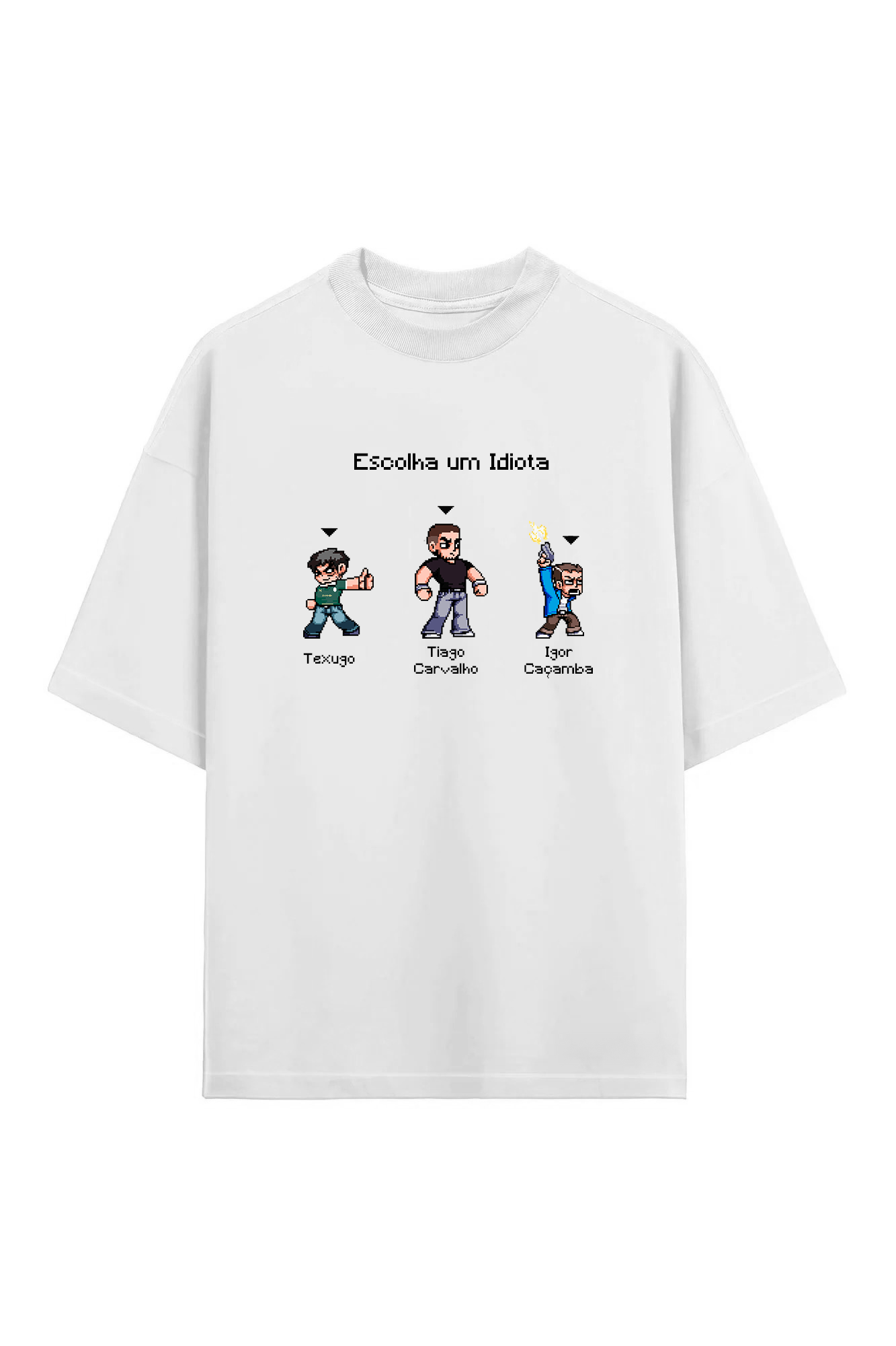 Camiseta Oversized “Escolha um Idiota”
