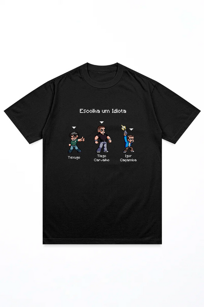 Camiseta “Escolha um Idiota”