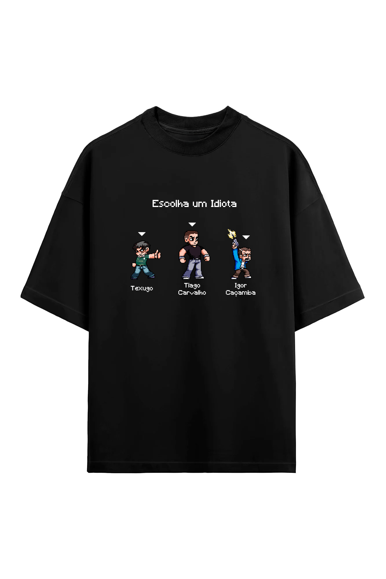Camiseta Oversized “Escolha um Idiota”